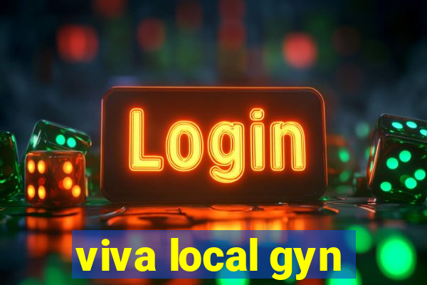 viva local gyn